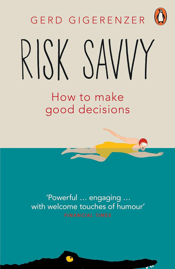 Risk Savvy by Gerd Gigerenzer