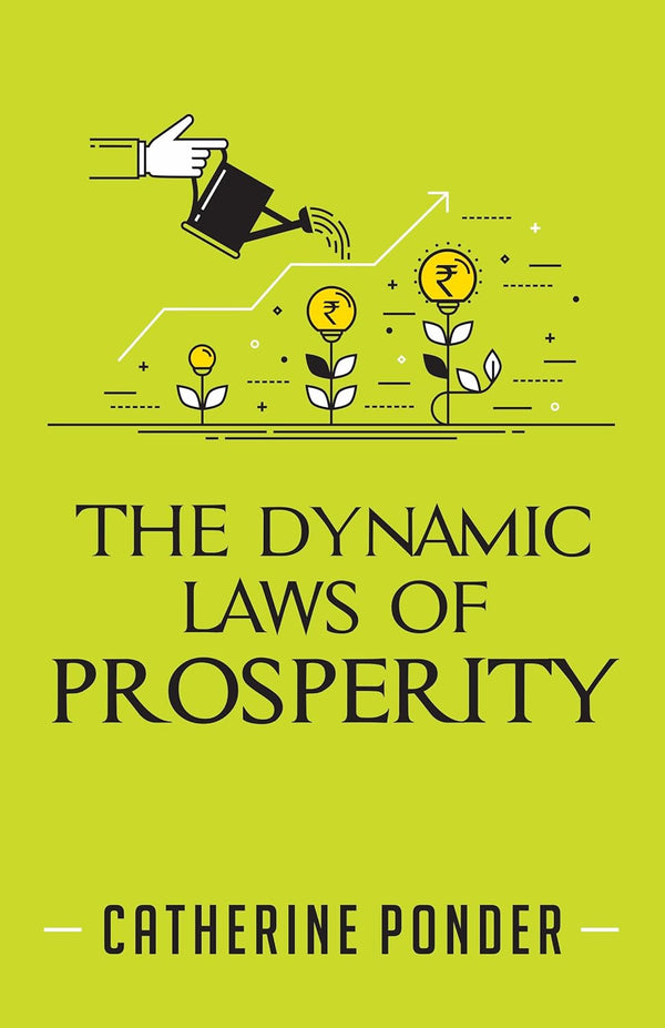 THE DYNAMIC LAWS OF PROSPERITY by Catherine Ponder (Author)