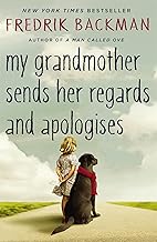 MY GRANDMOTHER SENDS HER REGARDS AND APOLOGISES by Fredrik Backman