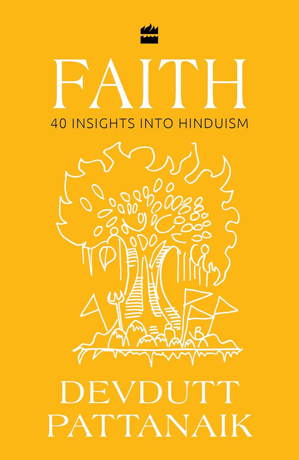 Faith : 40 Insights into Hinduism by Devdutt Pattanaik