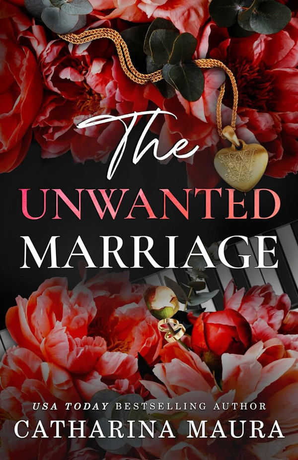 The Unwanted Marriage by Catharina Maura