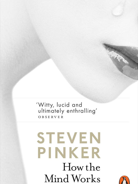 How the Mind Works [Paperback] Pinker, Steven by Steven Pinker