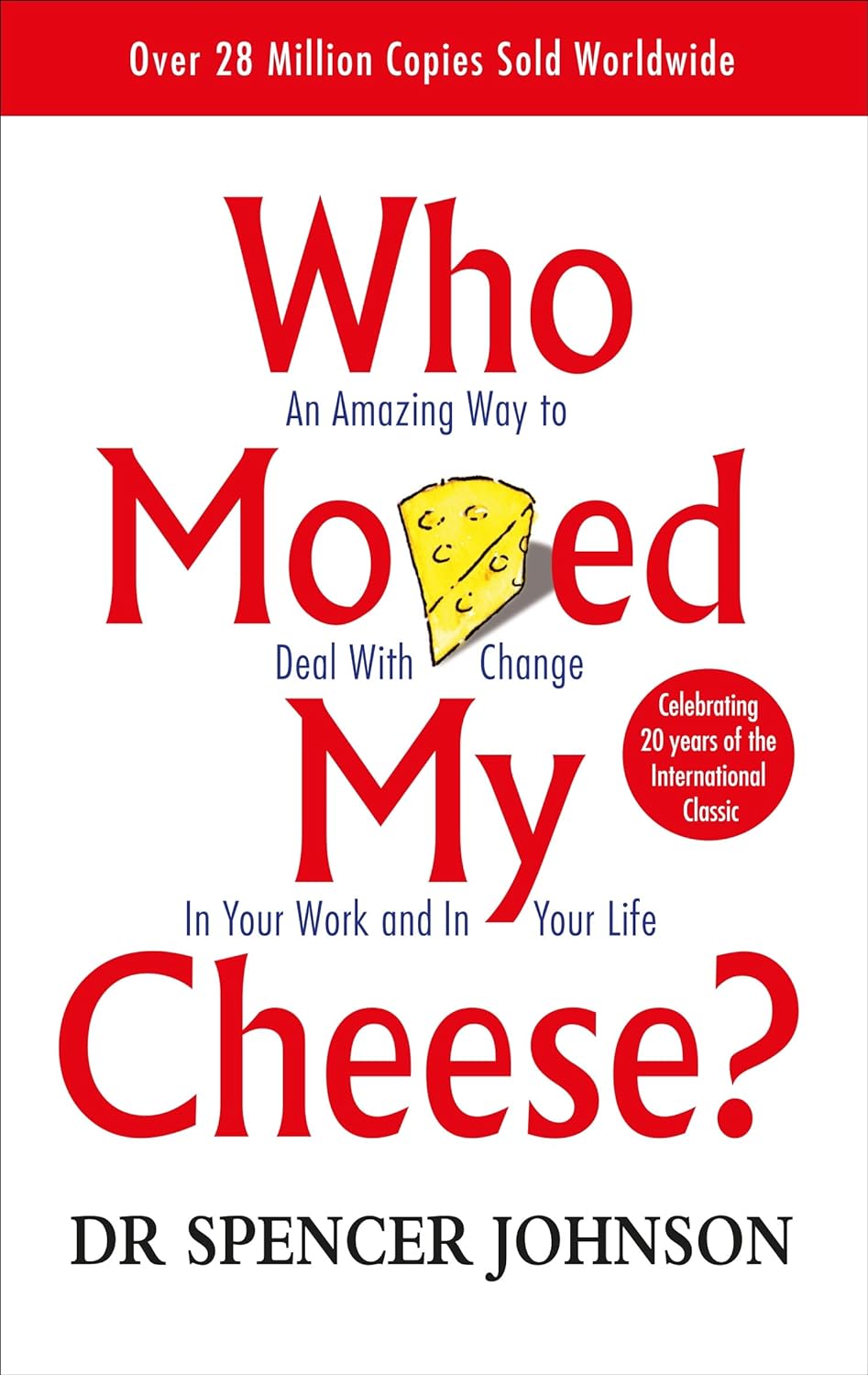 Who Moved My Cheese?: An Amazing Way to Deal with Change in Your Work and in Your Life by Dr. Spencer Johnson 📚