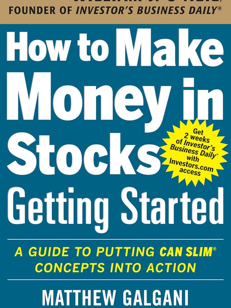 How to Make Money in Stocks Getting Started by Matthew Galgani
