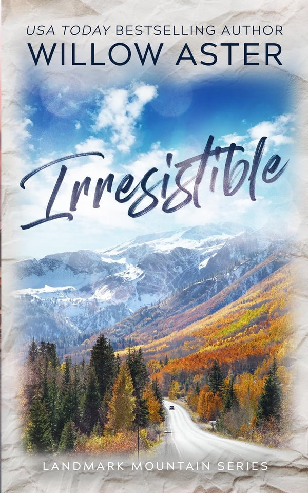 Irresistible by Willow Aste