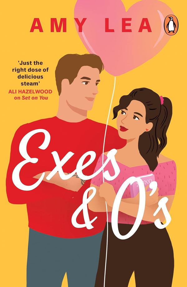 Exes and O's: The next swoon-worthy rom-com from romance sensation Amy Lea by Amy Lea