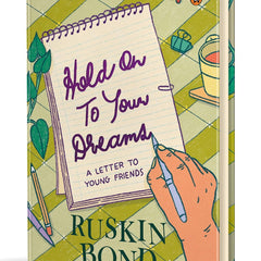 Hold On to Your Dreams: A Letter to Young Friends by Ruskin Bond