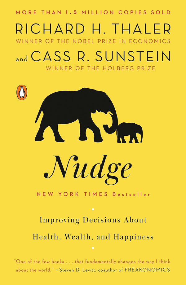 Nudge  by Cass R. Sunstein (Author), Richard H. Thaler (Author)