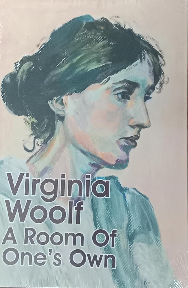 A Room of Ones Own - Unabridged English Classics - Virginia Woolf books by Virginia Woolf