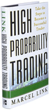 High Probability Trading: Take the Steps to Become a Successful Trader by Marcel Link