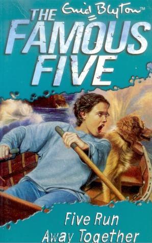 Five Run Away Together (The Famous Five #3) by Enid Blyton