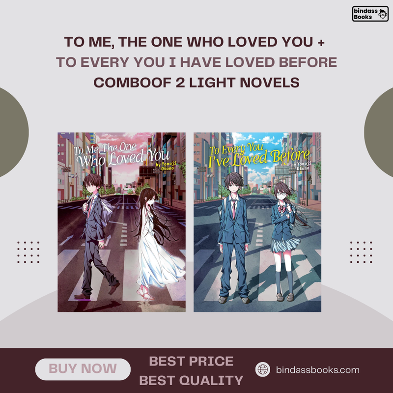 (Combo)To Me, The One Who Loved You + To Every You I've Loved Before (Light Novel) (Paperback) by Yomoji Otono