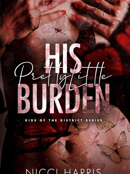 His Pretty Little Burden by Nicci Harris
