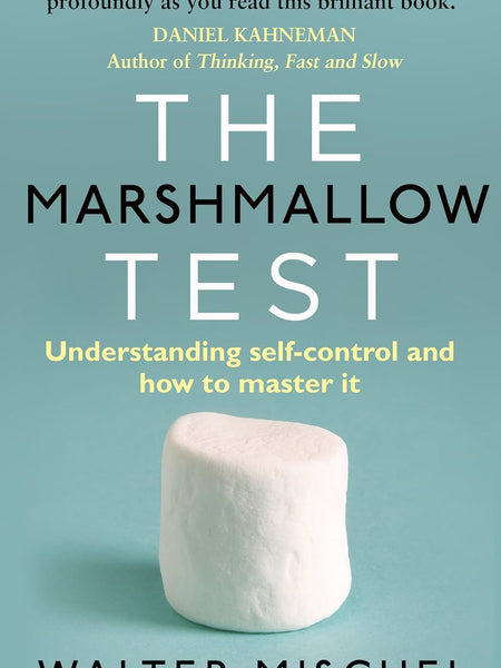 Marshmallow Test, The by Walter Mischel