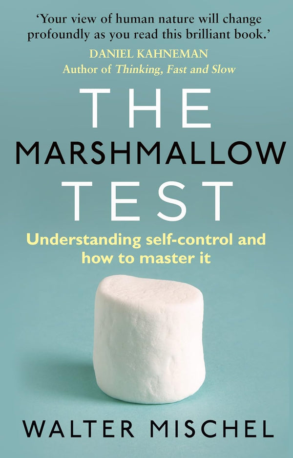 Marshmallow Test, The by Walter Mischel