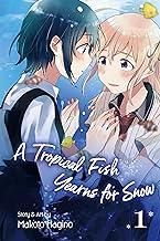 A Tropical Fish Yearns for Snow, Vol. 1 by Makoto Hagino