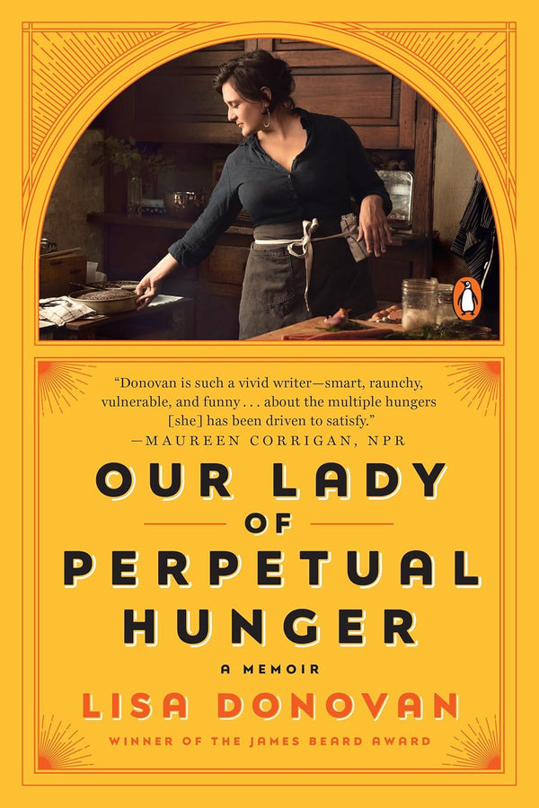 Our Lady of Perpetual Hunger: A Memoir by Lisa Donovan