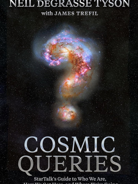 Cosmic Queries by Neil deGrasse Tyson