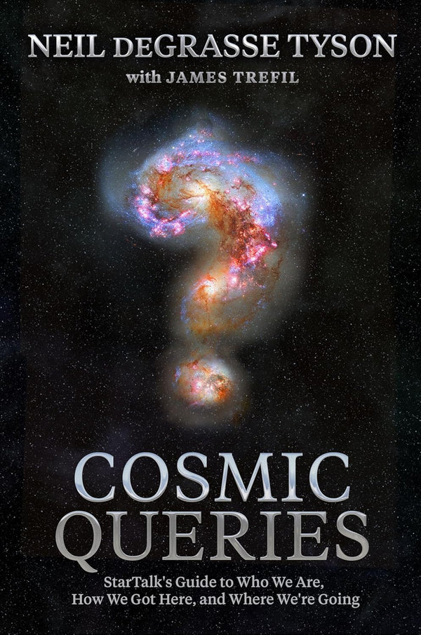 Cosmic Queries by Neil deGrasse Tyson