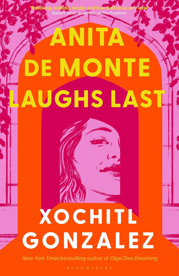 Anita de Monte Laughs Last: Reese's Book Club Pick (a Novel) by Xochitl Gonzalez