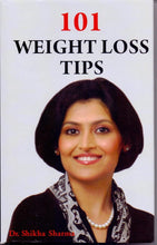 101 WEIGHT LOSS TIPS by Shikha Sharma