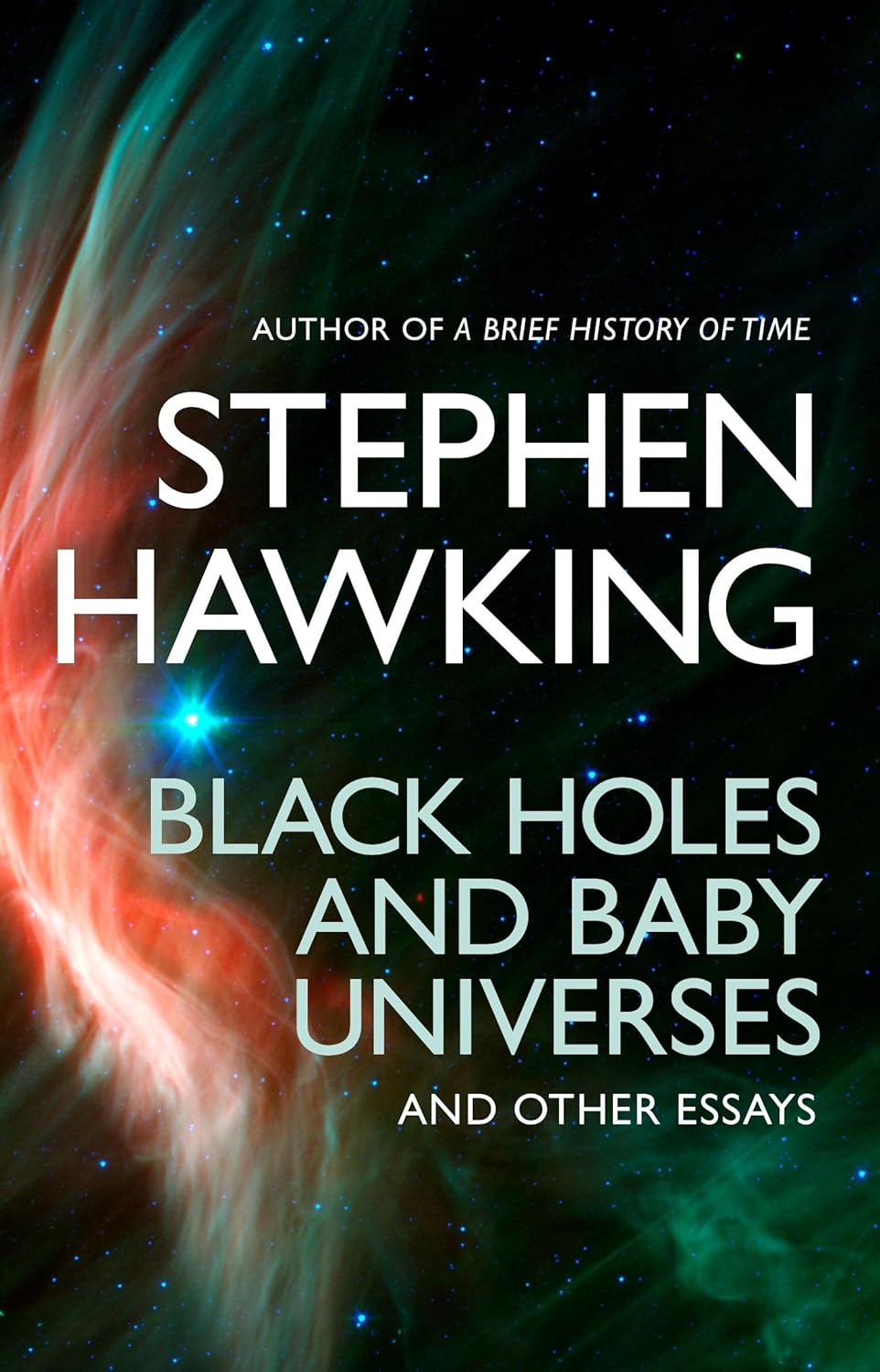 Black Holes And Baby Universes And Other by Stephen Hawking