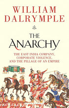 The Anarchy by William Dalrymple