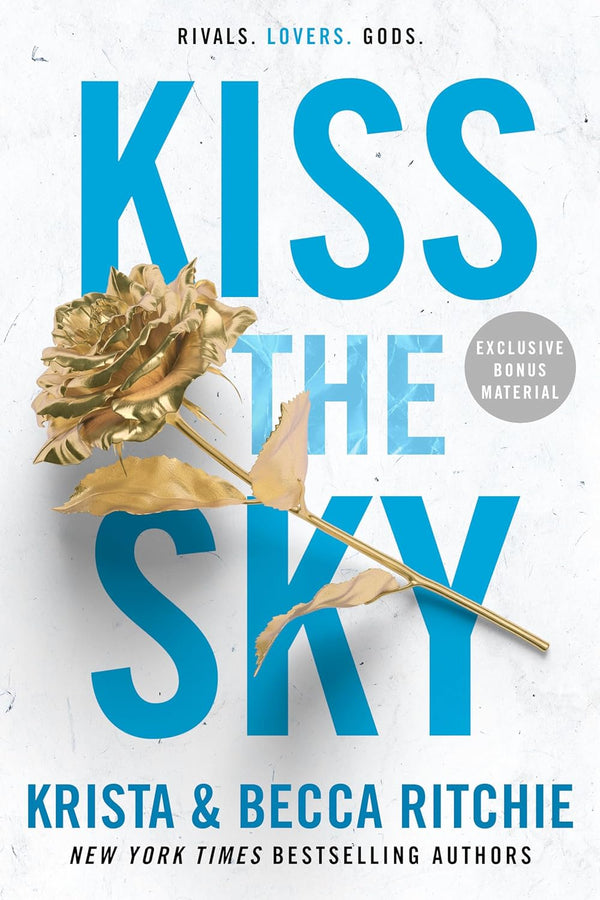 Kiss the Sky (Addicted Series) Book 4 by Krista Ritchie and Becca Ritchie