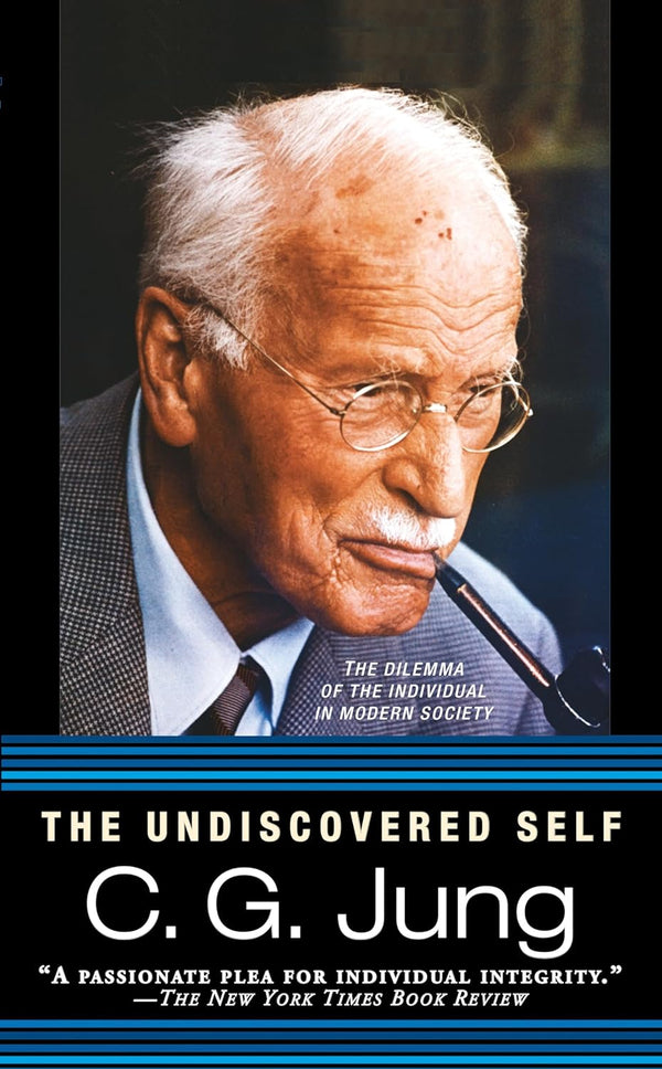 Undiscovered Self, The by C. G. Jung