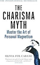 Charisma Myth : How Anyone Can Master th by Olivia Fox Cabane