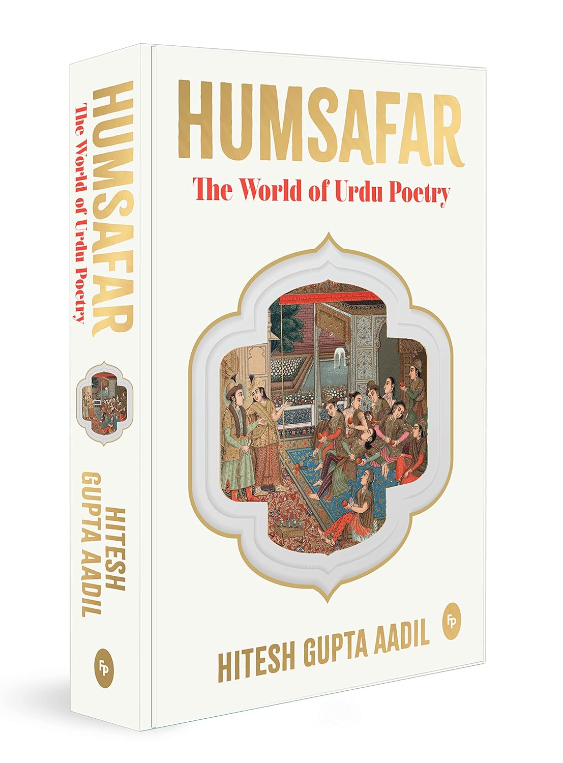 HUMSAFAR : The World of Urdu Poetry by Hitesh Gupta Aadil by Hitesh Gupta Aadil