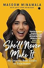 She’ll Never Make It : My Journey From Doubt to Dominance by Masoom Minawala and Aditi Shah Bhimjyani