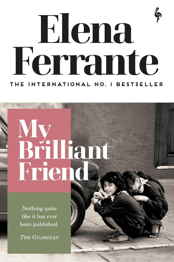 My Brilliant Friend (Neapolitan Quartet) by Elena Ferrante and Ann Goldstein