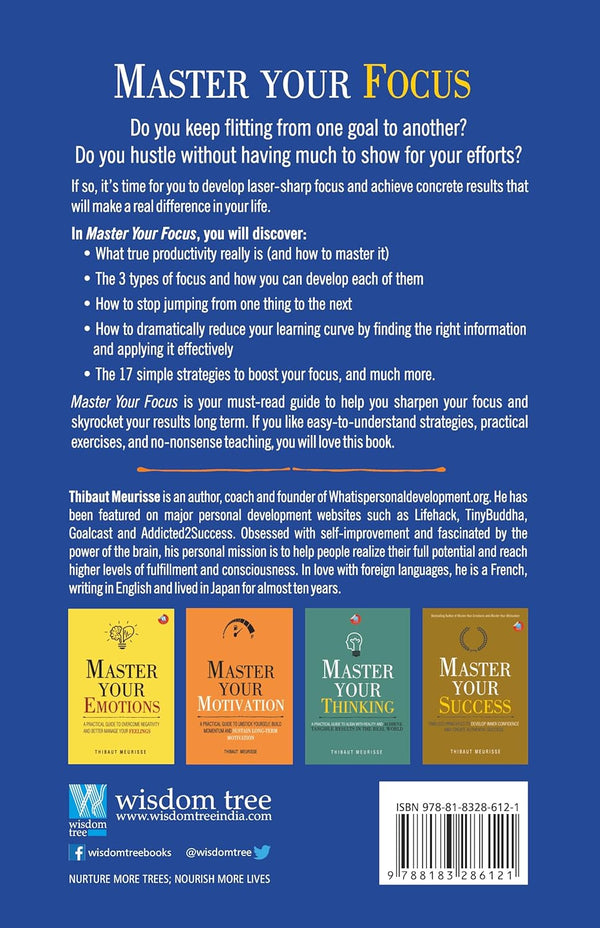 Master Your Focus: A Practical Guide to Stop Chasing the Next Thing and Focus on What Matters Until It's Done by Thibaut Meurisse (Author)