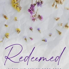 Redeemed- By Lauren Asher (Dirty Air Series Book #4)