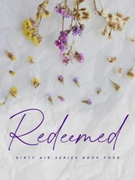 Redeemed- By Lauren Asher (Dirty Air Series Book #4)