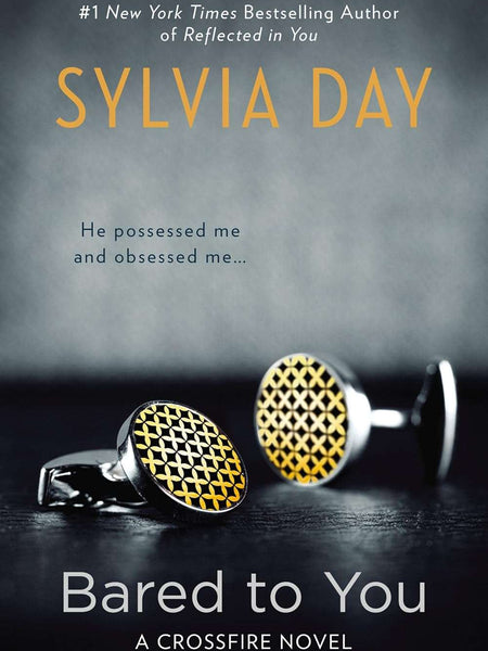Bared to You: A Crossfire Novel by Sylvia Day
