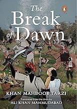 The Break of Dawn by Khan Mahboob Tarzi and Ali Khan Mahmudabad