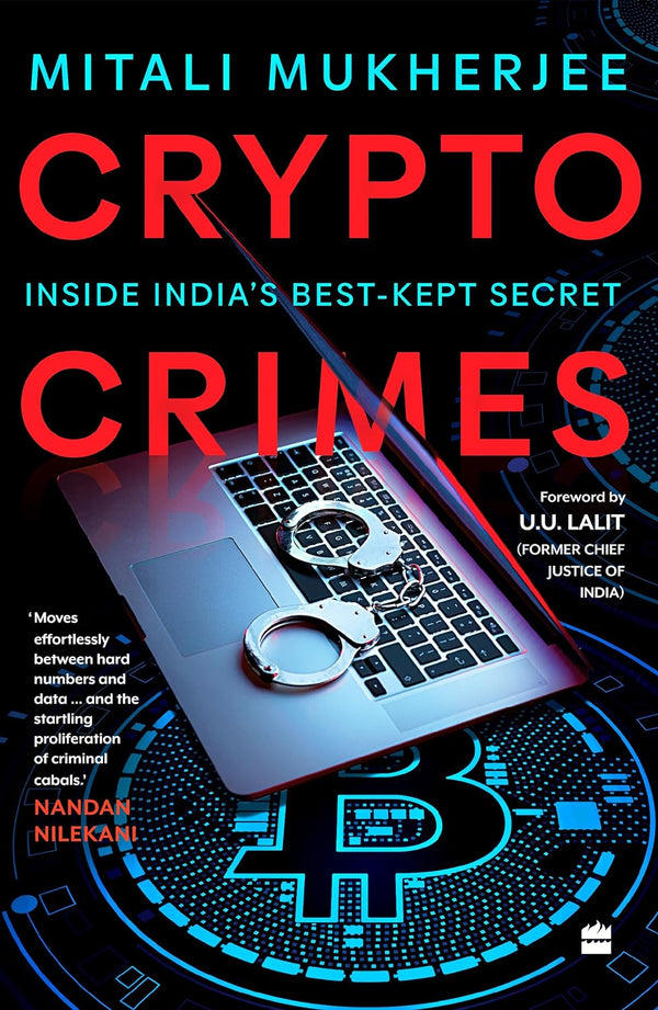 Crypto Crimes: Inside India's Best-Kept Secret by Mitali Mukherjee