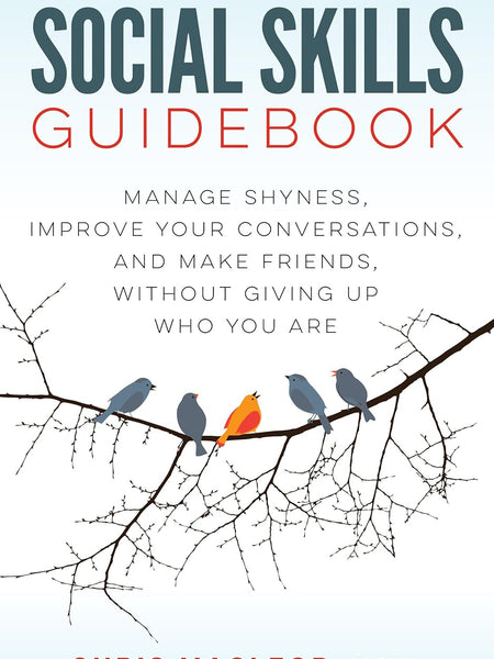 The Social Skills Guidebook by Chris MacLeod MSW