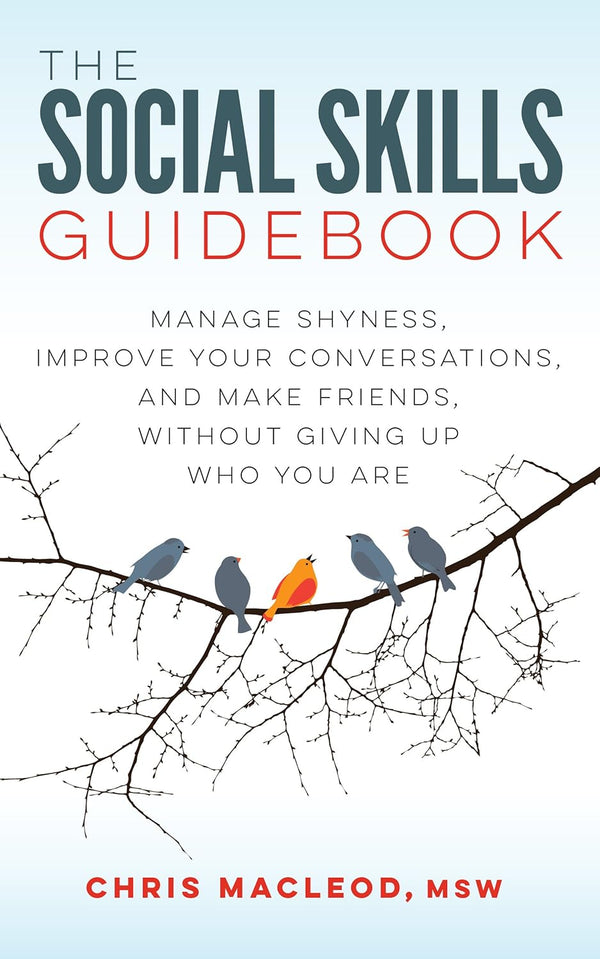 The Social Skills Guidebook by Chris MacLeod MSW