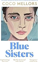 Blue Sisters: The instant top ten bestseller from the author of Cleopatra and Frankenstein -by Coco Mellors