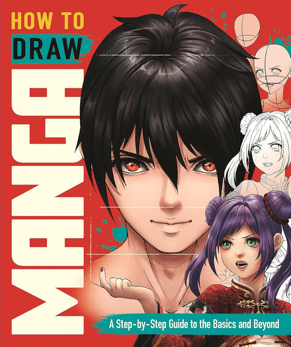 How to Draw Manga: A Step-by-Step Guide to the Basics and Beyond by Jolene Shirley Yeo Tan