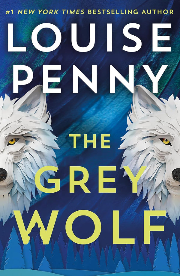 The Grey Wolf by Louise Penny