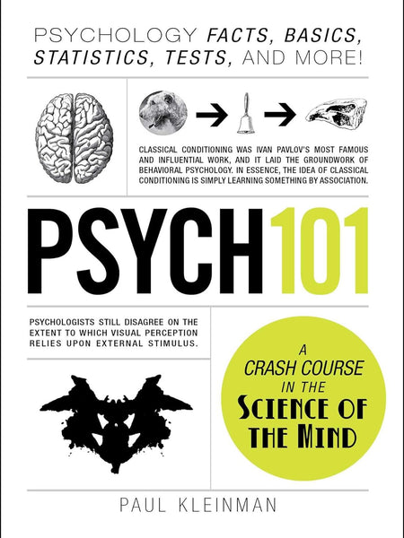 Psych 101: Psychology Facts, Basics, Statistics, Tests, and More! (Adams 101 Series) Hardcover – Illustrated, 1 November 2013 by Paul Kleinman (Author)