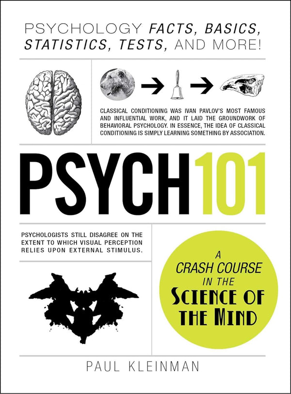 Psych 101: Psychology Facts, Basics, Statistics, Tests, and More! (Adams 101 Series) Hardcover – Illustrated, 1 November 2013 by Paul Kleinman (Author)