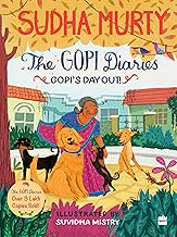 Gopi's Day Out! (The Gopi Diaries) by Sudha Murty and Suvidha Mistry