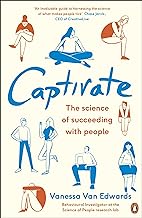 Captivate: The Science of Succeeding with People (Portfolio Non Fiction) [Paperback] Van Edwards, Vanessa by Vanessa Van Edwards