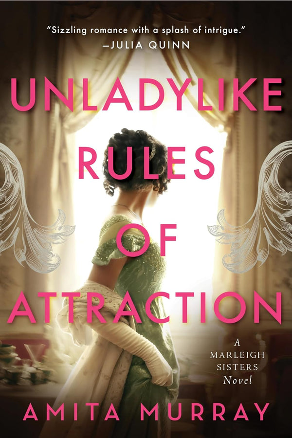 Unladylike Rules of Attraction: A Marleigh Sisters Novel: 2 (The Marleigh Sisters, 2)