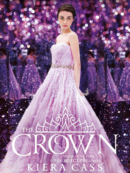 The Selection (5) - The Crown by Kiera Cass